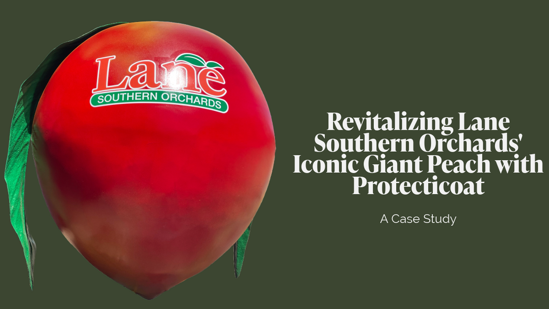 Case Study: Revitalizing Lane Southern Orchards' Iconic Giant Peach with Protecticoat
